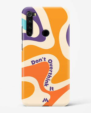 Dont Overthink It Hard Case Phone Cover (Xiaomi)