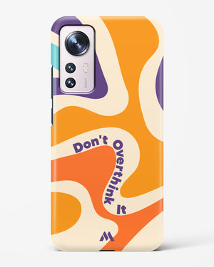 Dont Overthink It Hard Case Phone Cover (Xiaomi)