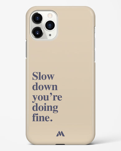 Slow Down Hard Case Phone Cover (Apple)