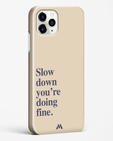 Slow Down Hard Case Phone Cover (Apple)