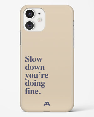 Slow Down Hard Case Phone Cover (Apple)