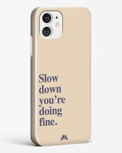 Slow Down Hard Case Phone Cover (Apple)