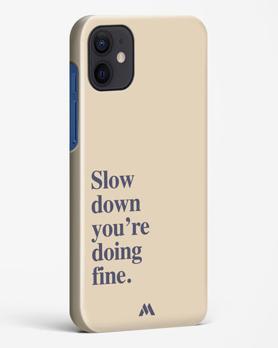 Slow Down Hard Case Phone Cover (Apple)