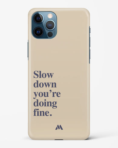 Slow Down Hard Case Phone Cover (Apple)