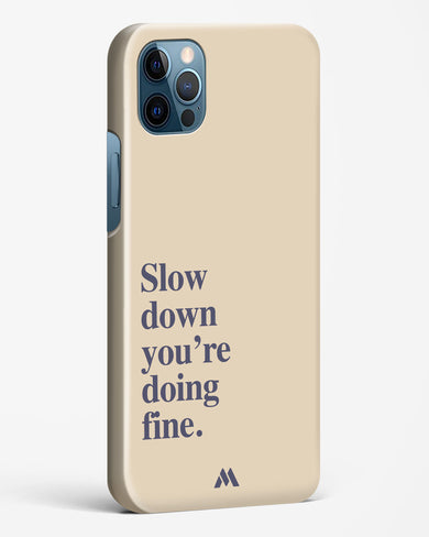 Slow Down Hard Case Phone Cover (Apple)