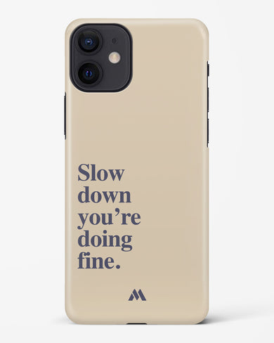 Slow Down Hard Case Phone Cover (Apple)