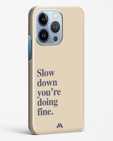 Slow Down Hard Case Phone Cover (Apple)