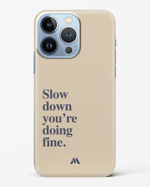 Slow Down Hard Case Phone Cover (Apple)