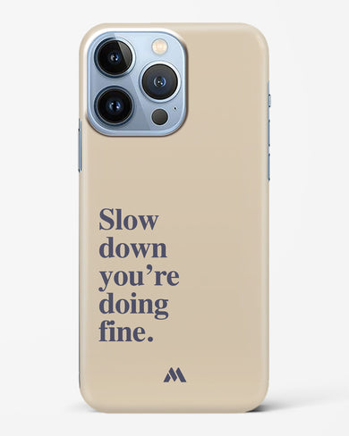 Slow Down Hard Case Phone Cover (Apple)