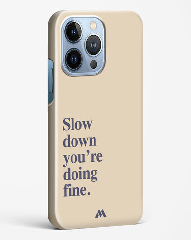 Slow Down Hard Case Phone Cover (Apple)