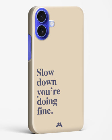 Slow Down Hard Case Phone Cover (Apple)