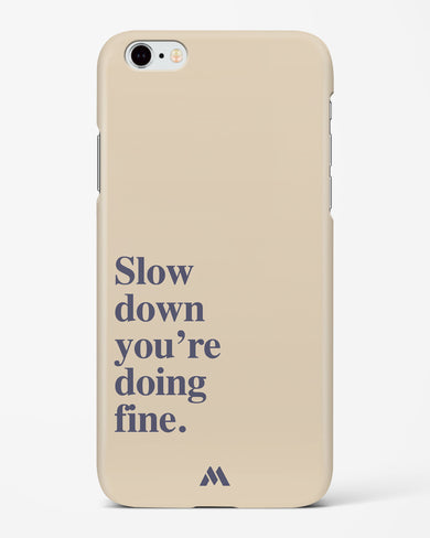 Slow Down Hard Case Phone Cover (Apple)