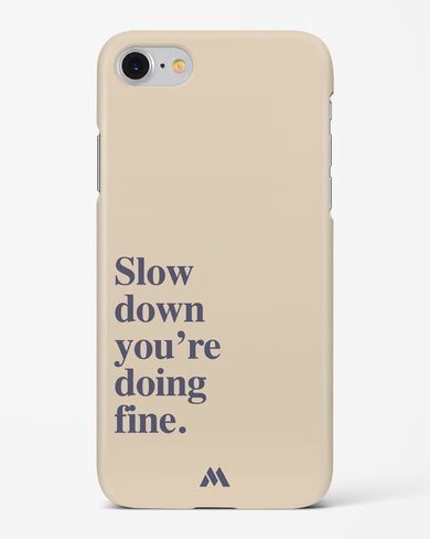 Slow Down Hard Case Phone Cover (Apple)