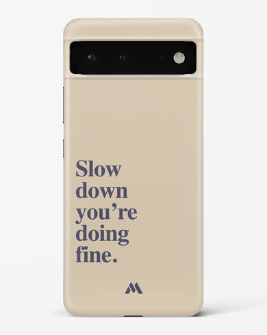 Slow Down Hard Case Phone Cover (Google)