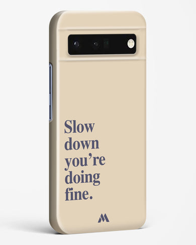 Slow Down Hard Case Phone Cover (Google)