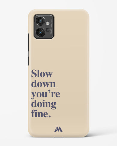 Slow Down Hard Case Phone Cover (Motorola)