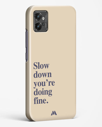 Slow Down Hard Case Phone Cover (Motorola)