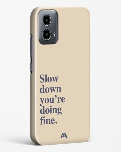 Slow Down Hard Case Phone Cover (Motorola)