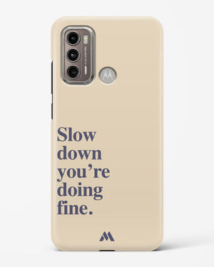 Slow Down Hard Case Phone Cover (Motorola)