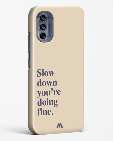 Slow Down Hard Case Phone Cover (Motorola)