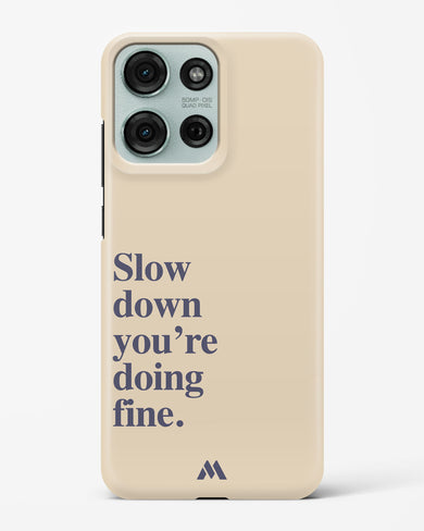 Slow Down Hard Case Phone Cover (Motorola)