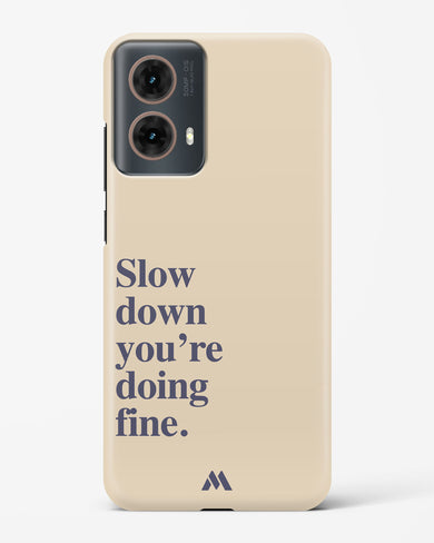 Slow Down Hard Case Phone Cover (Motorola)