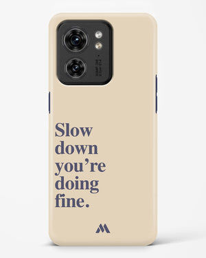 Slow Down Hard Case Phone Cover (Motorola)