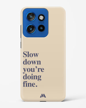 Slow Down Hard Case Phone Cover (Motorola)