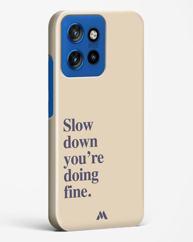 Slow Down Hard Case Phone Cover (Motorola)
