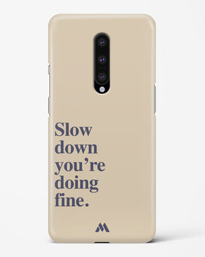 Slow Down Hard Case Phone Cover (OnePlus)