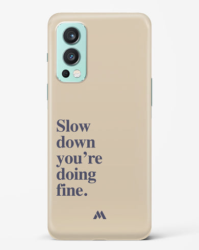 Slow Down Hard Case Phone Cover (OnePlus)