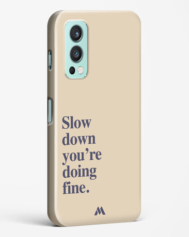 Slow Down Hard Case Phone Cover (OnePlus)