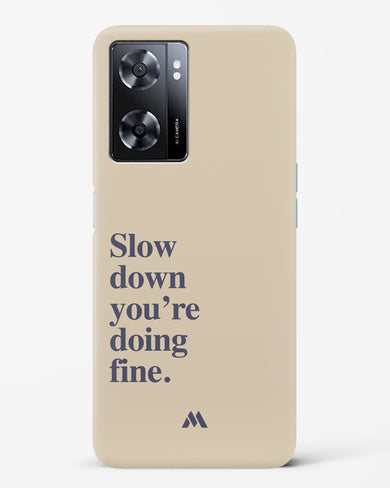 Slow Down Hard Case Phone Cover (Oppo)