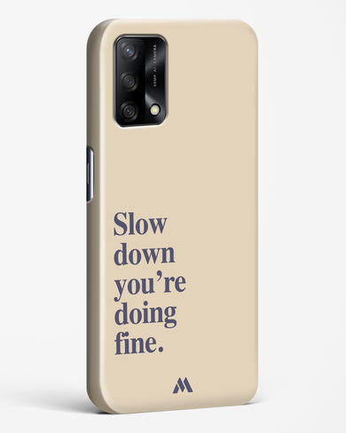 Slow Down Hard Case Phone Cover (Oppo)