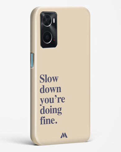 Slow Down Hard Case Phone Cover (Oppo)