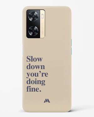 Slow Down Hard Case Phone Cover (Oppo)