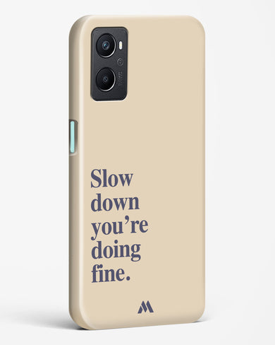 Slow Down Hard Case Phone Cover (Oppo)