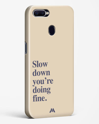 Slow Down Hard Case Phone Cover (Oppo)