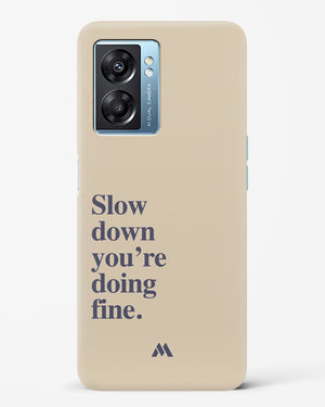 Slow Down Hard Case Phone Cover (Oppo)