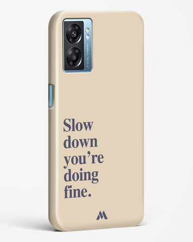 Slow Down Hard Case Phone Cover (Oppo)