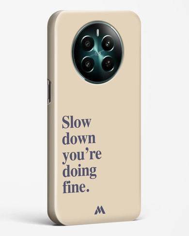 Slow Down Hard Case Phone Cover (Realme)