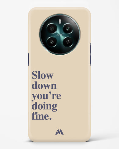 Slow Down Hard Case Phone Cover (Realme)