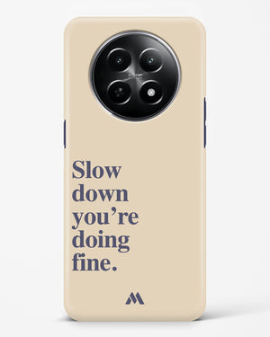 Slow Down Hard Case Phone Cover (Realme)