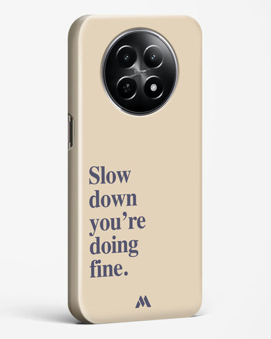 Slow Down Hard Case Phone Cover (Realme)
