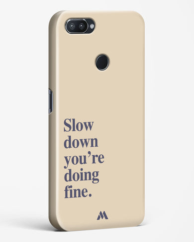 Slow Down Hard Case Phone Cover (Realme)