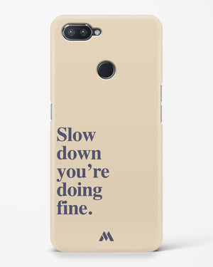 Slow Down Hard Case Phone Cover (Realme)