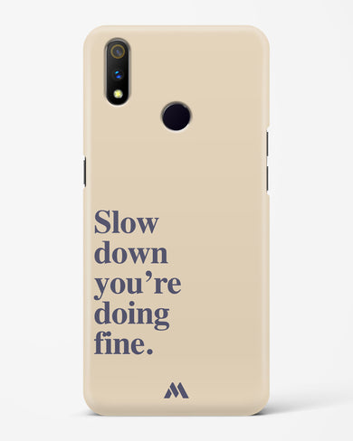 Slow Down Hard Case Phone Cover (Realme)