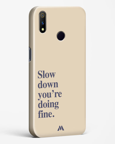 Slow Down Hard Case Phone Cover (Realme)