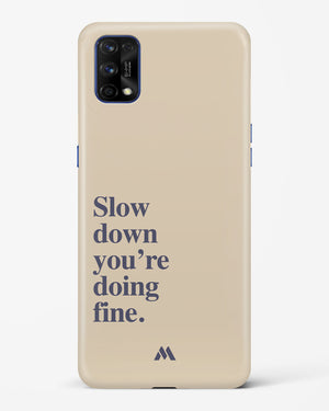 Slow Down Hard Case Phone Cover (Realme)