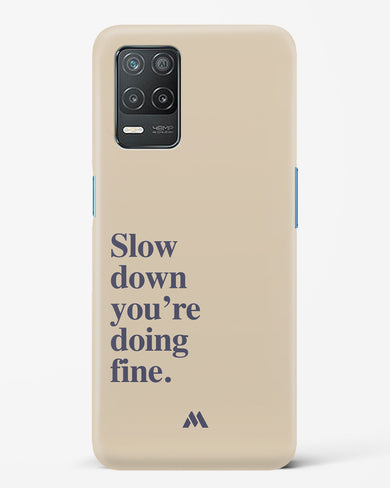 Slow Down Hard Case Phone Cover (Realme)